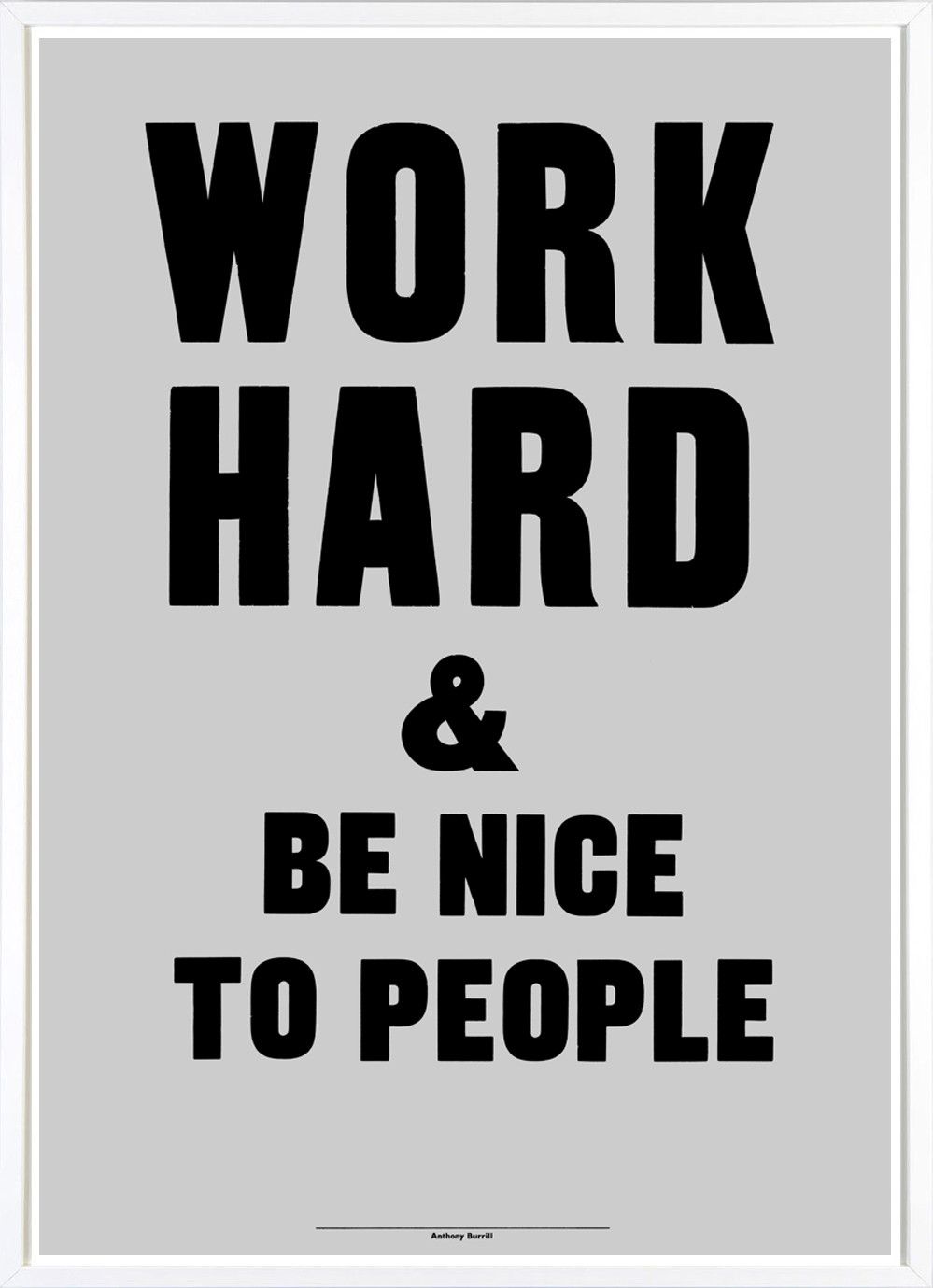 Work Hard and Be Nice To People